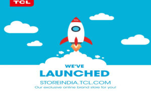 टीसीएल ने लॉन्च किया ऑनलाइन स्टोर